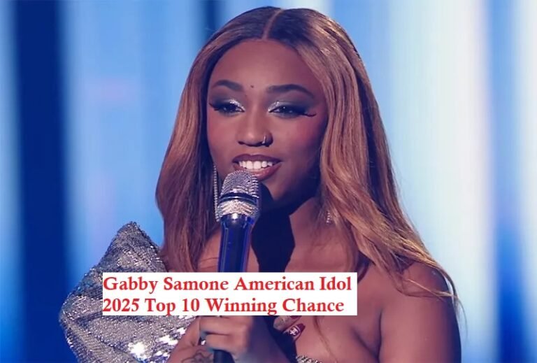 Gabby Samone American Idol 2025 Top 10 Winning Chance! Can Gabby Samone Moves to Top 7?